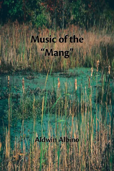 Обложка книги Music of the Mang, Aldwin Albino