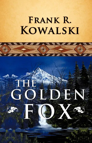 Обложка книги The Golden Fox, Frank R. Kowalski