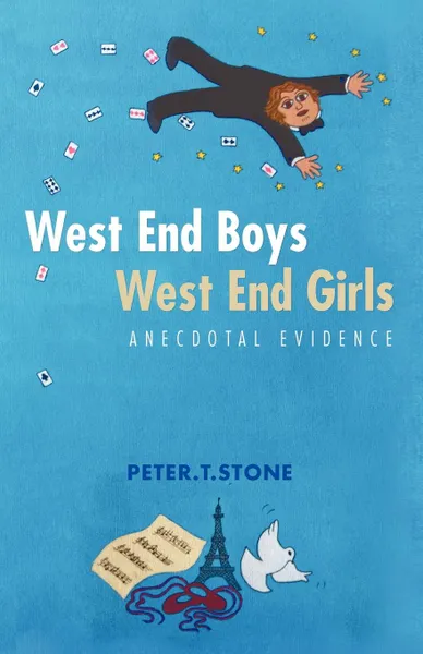 Обложка книги West End Boys West End Girls. Anecdotal Evidence, Peter T. Stone