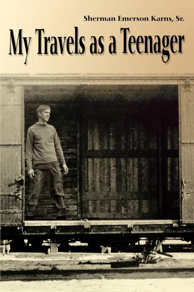 Обложка книги My Travels as a Teenager, Sherman Emerson Karns Sr.