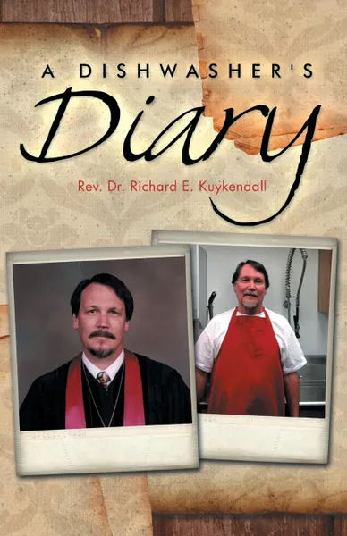 Обложка книги A Dishwasher.s Diary, Rev Dr Richard E. Kuykendall