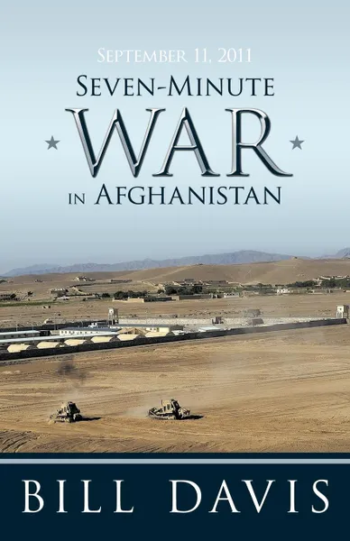 Обложка книги September 11, 2011 Seven-Minute War in Afghanistan, Bill Davis