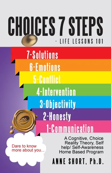 Обложка книги Choices 7 Steps Life Lessons 101, Anne Short Ph. D.