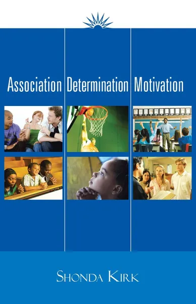 Обложка книги Association Determination Motivation, Shonda Kirk