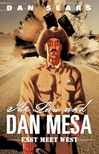 Обложка книги The Law and Dan Mesa. East Meet West, Dan Sears