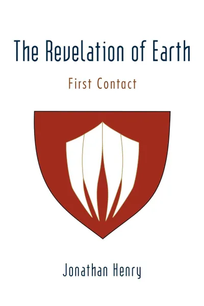 Обложка книги The Revelation of Earth. First Contact, Frank Sims, Jonathan Henry