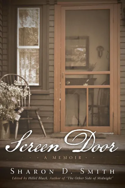 Обложка книги Screen Door. A Memoir, Sharon D. Smith