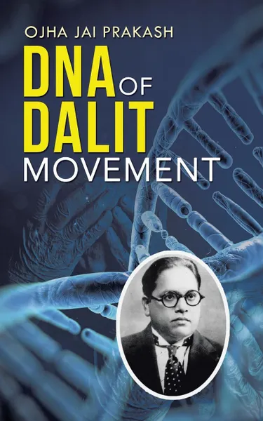 Обложка книги DNA of Dalit Movement, Ojha Jai Prakash