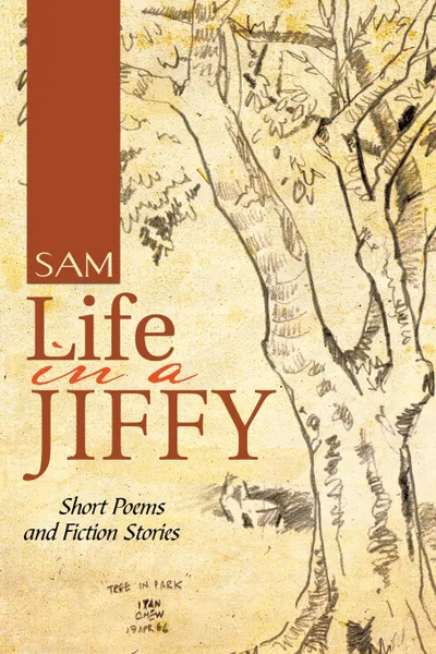 Обложка книги Life in a Jiffy. Short Poems and Fiction Stories, Sam