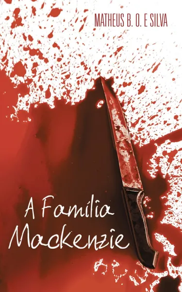 Обложка книги A Familia Mackenzie, Matheus B. O. e Silva