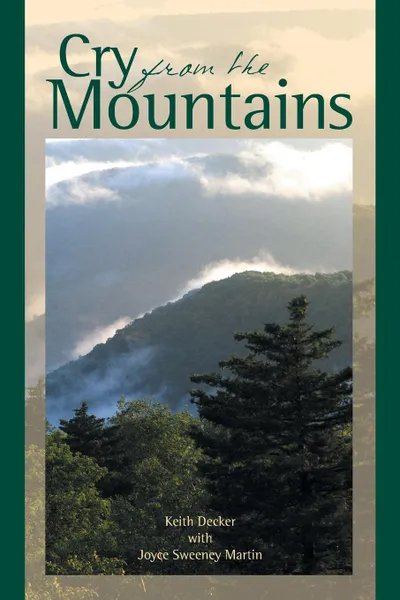 Обложка книги Cry from the Mountains, Keith Decker, Joyce Sweeney Martin