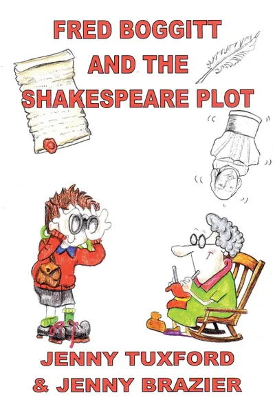 Обложка книги Fred Boggitt and the Shakespeare Plot, Jenny Tuxford, Jenny Brazier