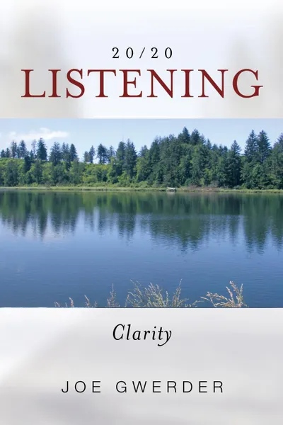 Обложка книги 20/20 Listening. Clarity, Joe Gwerder