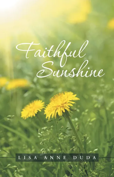 Обложка книги Faithful Sunshine, Lisa Anne Duda