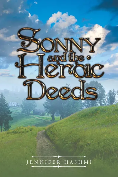 Обложка книги Sonny and the Heroic Deeds, Jennifer Hashmi