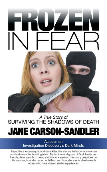 Обложка книги Frozen in Fear. A True Story of Surviving the Shadows of Death, Jane Carson-Sandler