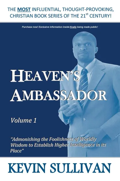 Обложка книги HEAVEN.S AMBASSADOR. Volume 1, Kevin Sullivan