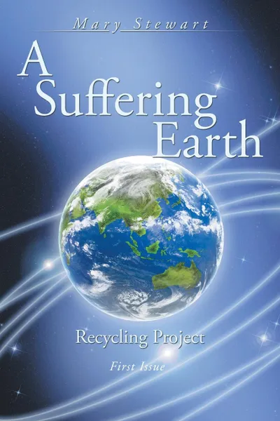 Обложка книги A Suffering Earth. Recycling Project, Mary Stewart