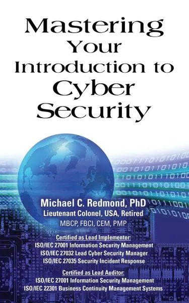 Обложка книги Mastering Your Introduction to Cyber Security, Dr. Michael C. Redmond PHD