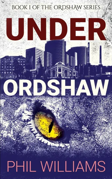 Обложка книги Under Ordshaw, Phil Williams