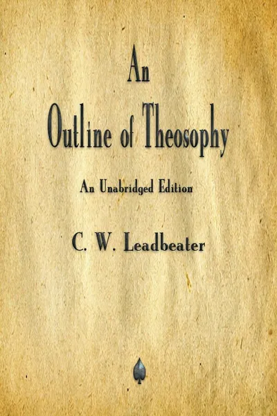 Обложка книги An Outline of Theosophy, C. W. Leadbeater