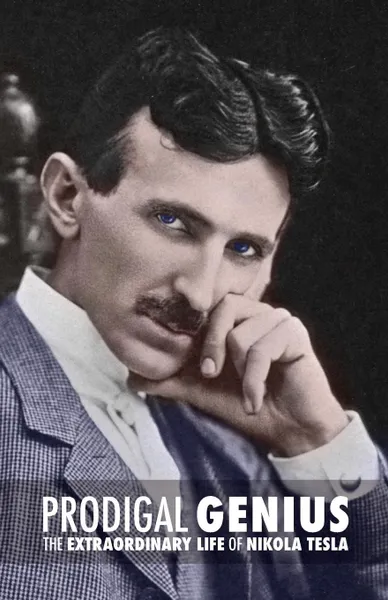 Обложка книги Prodigal Genius. The Extraordinary Life of Nikola Tesla, John J O'Neill