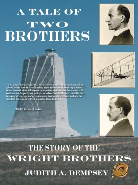 Обложка книги A Tale of Two Brothers. The Story of the Wright Brothers, Judith E. Dempsey