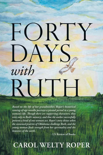 Обложка книги Forty Days with Ruth, Carol Welty Roper