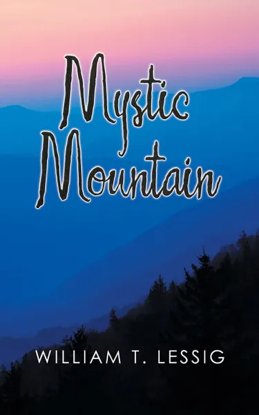 Обложка книги Mystic Mountain, William T. Lessig