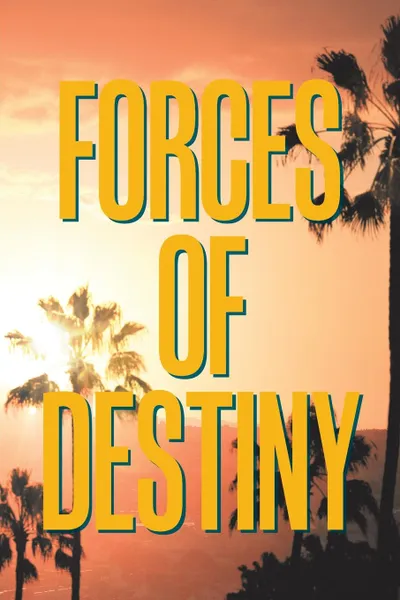 Обложка книги Forces of Destiny, Bonnie LaGrasso