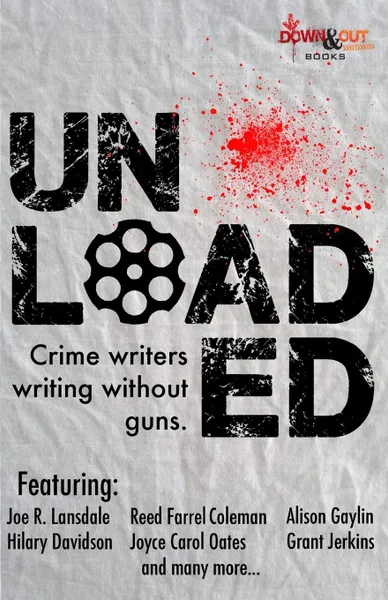 Обложка книги Unloaded. Crime Writers Writing Without Guns, Eric Beetner