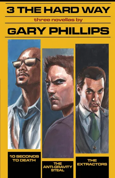 Обложка книги 3 the Hard Way, Gary Phillips