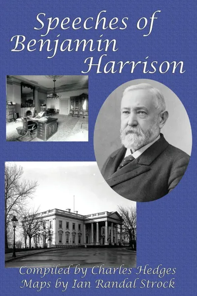 Обложка книги Speeches of Benjamin Harrison, Benjamin Harrison