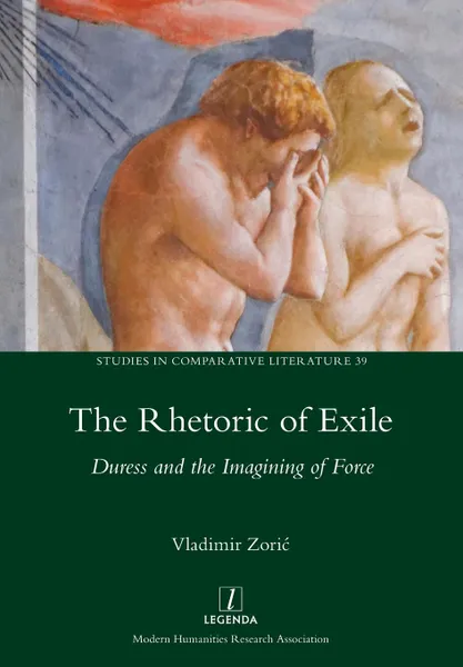 Обложка книги Rhetoric of Exile. Duress and the Imagining of Force, Vladimir Zorić