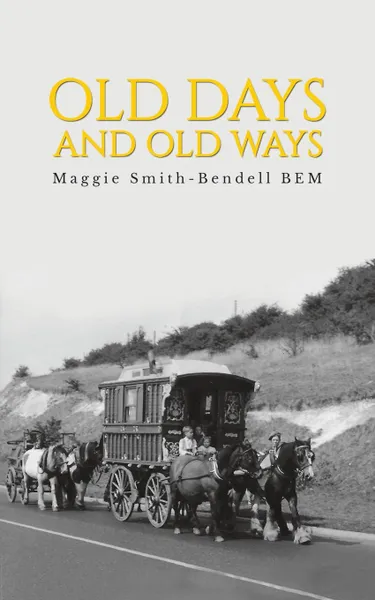 Обложка книги Old Days And Old Ways, Maggie Smith-Bendell BEM