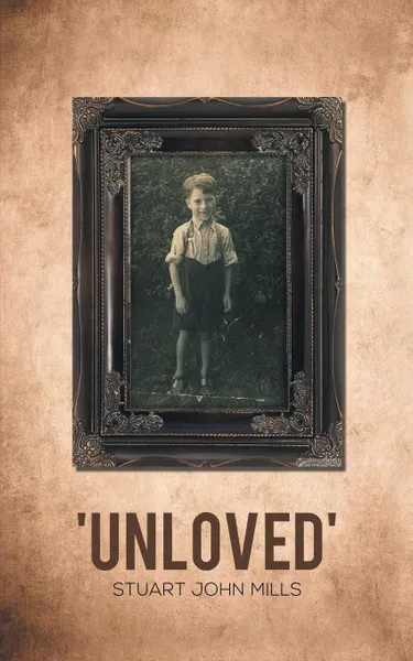 Обложка книги Unloved, Stuart John Mills