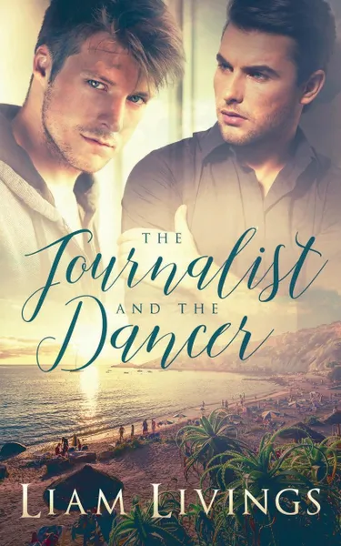 Обложка книги The Journalist and the Dancer, Liam Livings