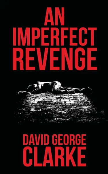 Обложка книги An Imperfect Revenge, David George Clarke