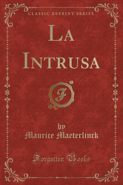 Обложка книги La Intrusa (Classic Reprint), Maurice Maeterlinck