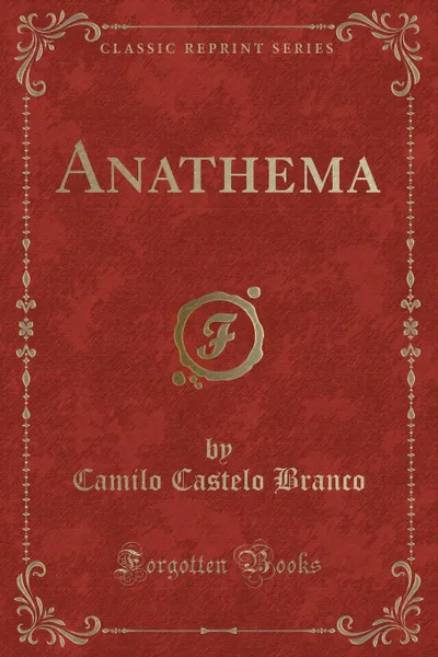 Обложка книги Anathema (Classic Reprint), Camilo Castelo Branco