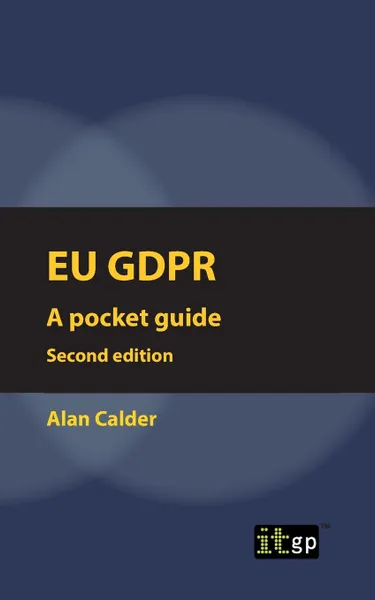 Обложка книги EU GDPR (European) Second edition. Pocket guide, Alan Calder