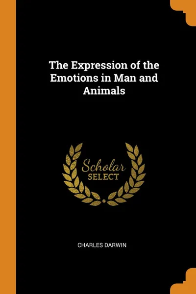 Обложка книги The Expression of the Emotions in Man and Animals, Charles Darwin