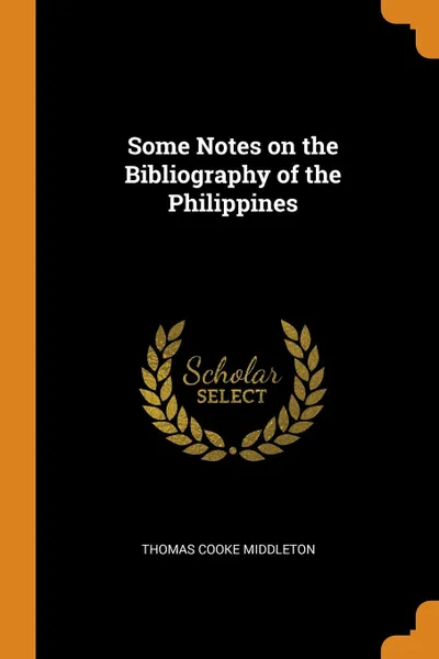 Обложка книги Some Notes on the Bibliography of the Philippines, Thomas Cooke Middleton