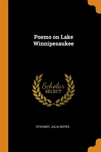 Обложка книги Poems on Lake Winnipesaukee, Stickney Julia Noyes