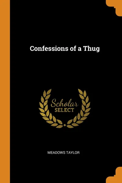 Обложка книги Confessions of a Thug, Meadows Taylor