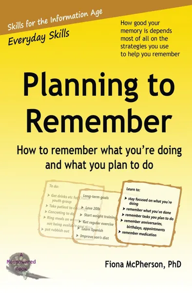 Обложка книги Planning to Remember. How to remember what you.re doing and what you plan to do, Fiona McPherson