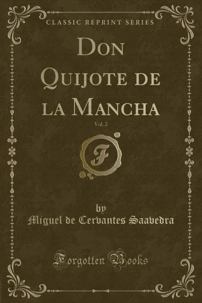 Обложка книги Don Quijote de la Mancha, Vol. 2 (Classic Reprint), Miguel de Cervantes Saavedra