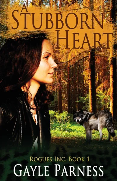 Обложка книги A Stubborn Heart. Rogues Inc. Series Book 1, Gayle Parness