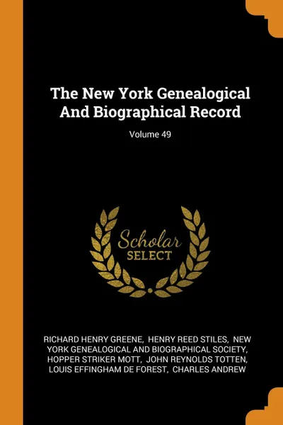 Обложка книги The New York Genealogical And Biographical Record; Volume 49, Richard Henry Greene