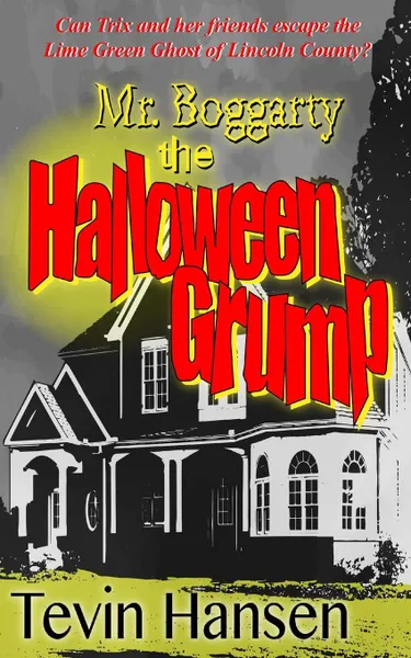 Обложка книги Mr. Boggarty. The Halloween Grump, Tevin Hansen